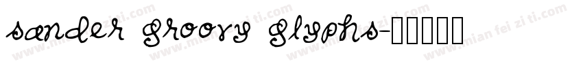 sander groovy glyphs字体转换